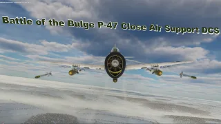 Battle of the Bulge P-47 Close Air Support DCS