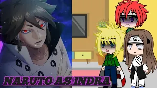 Naruto family and friends react to Naruto as Indra otsutsuki