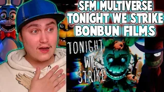 [SFM MULTIVERSE] Tonight We Strike - Remix by Sayonara Maxwell | Reaction | Mystery