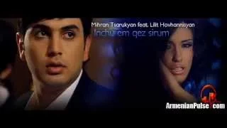 Mihran Tsarukyan & Lilit Hovhannisyan - Inchu em qez sirum