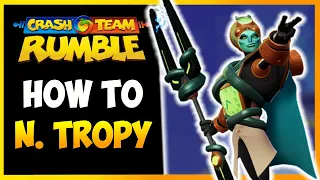 CRASH TEAM RUMBLE -  N. TROPY Guide, Tips & Tricks (ANNOY Your Enemies!)