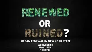 Renewed or Ruined? Teaching Urban Renewal in New York State