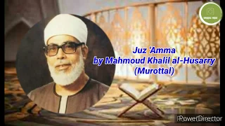 Juz 'Amma by Mahmoud Khalil al-Hussary(Murottal)