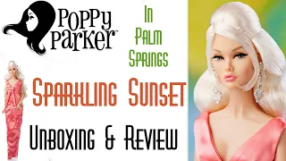 SPARKLING SUNSET POPPY PARKER 🌴 PALM SPRINGS DOLL 👑 EDMOND'S COLLECTIBLE WORLD 🌎 UNBOXING & REVIEW