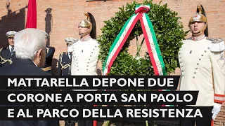 Mattarella depone  due corone d’alloro a Porta San Paolo e al Parco della Resistenza