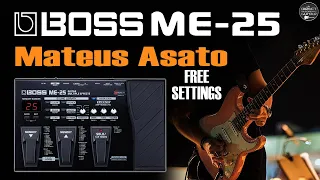 BOSS ME 25 Overdrive MATEUS ASATO inspired Guitar Tone FREE settings