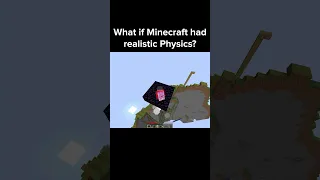 Minecraft Realistic Physics