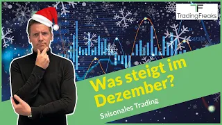 Welche Märkte steigen und fallen im Dezember? Saisonales Trading
