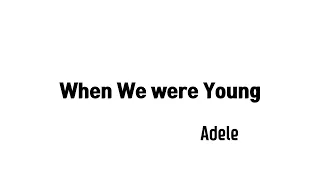 adele-when we are young Lyrics 가사해석