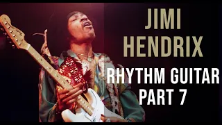Jimi Hendrix Rhythm Guitar - Part 7