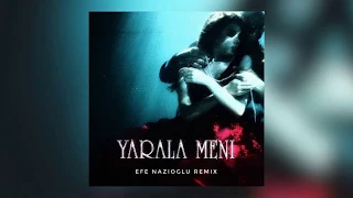 Ka-Re - Yarala Meni (Efe Nazioglu Extended Remix)