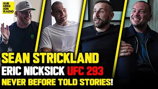 Sean Strickland, Eric Nicksick Share Crazy Never-Before-Told Stories Ahead of UFC 293!