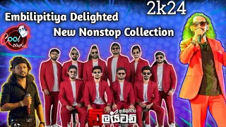 PART 01 - Embilipitiya Delighted New Nonstop Collection 2024 ||  @embilipitiyadelighted5593