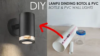 DIY Unique and Luxurious Modern Wall Lamps from Used Glass Bottles and PVC Pipes