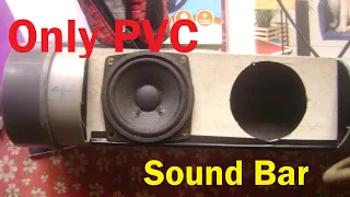 Diy Sound Bar built using only PVC