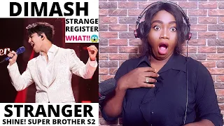 OPERA SINGER REACTING TO DIMASH - Stranger | Shine! Super Brothers S2 REACTION!!!😱 | YOUKU SHOW