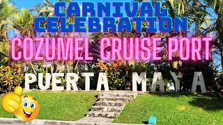 Carnival Celebration - Cozumel - Puerta Maya Cruise Port - 1/24/2023