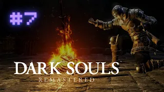 Dark Souls: Remastered | FIRST TIMER | Part 7