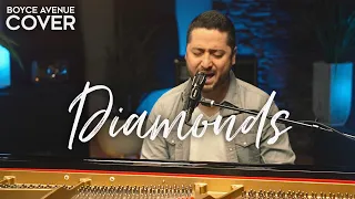 Diamonds - Rihanna (Boyce Avenue piano acoustic cover) on Spotify & Apple