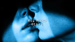 meg myers - desire (slowed+low pitch)