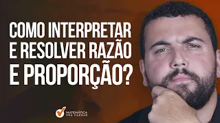 Como Interpretar e Resolver Razão e Proporção