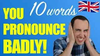 10 Words You Are Pronouncing BADLY | 🇬🇧 British English Pronunciation