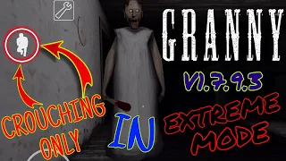 Granny V1.7.9.3 - Escaping In Extreme Mode By Crouching Only