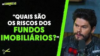 QUAIS SÃO OS VERDADEIROS RISCOS INVESTINDO EM FUNDOS IMOBILIÁRIOS? | Os Economistas 29