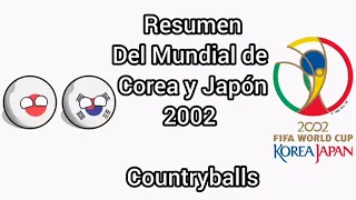 Resumen del mundial de Corea y Japón 2002 : Countryballs