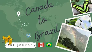 PARTE 1/3: MUDAMOS DO CANADA PARA O BRASIL /LEAVING CANADA AND MOVING TO BRAZIL