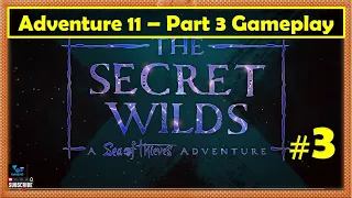Sea of thieves Adventure 11 The Secret Wilds Gameplay Part 3