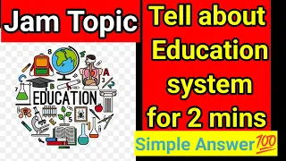 Jam topic on Education system in India|| Best Answer in simple words|| Interview Jam topics