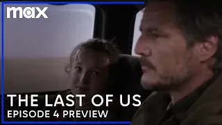 Episode 4 Preview | The Last of Us | Max