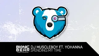 DJ Muscleboy feat. Yohanna - Spending My Time