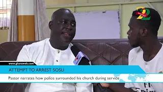 Officers who wanted to arrest lawyer Sosu couldn't provide warrant - Pastor