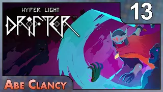 Abe Clancy Plays: Hyper Light Drifter - #13 - Bonus: Secret Wave Mode