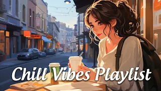Chill Vibes Playlist 🍀 Morning music for positive energy ~ Chill Vibes Music