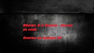 Rhyme X & Dejwis - Nerwy ze stali (prod . 88BeatsProduction)