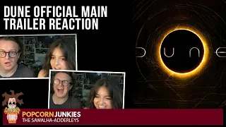 DUNE (Official Main Trailer) The POPCORN JUNKIES Reaction