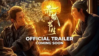 SOUL SNATCHER | 赤狐书生 (Official Trailer) - Coming Soon