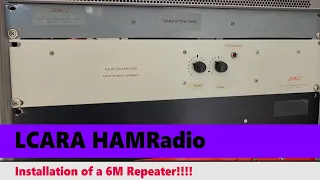 LCARA HAM Radio: Installing a 6M Repeater and Antenna!!!!