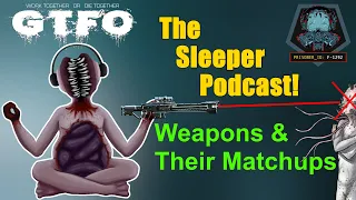 Which Weapon Is Best For Which Enemy?! - The Sleeper Podcast "Ep-6"