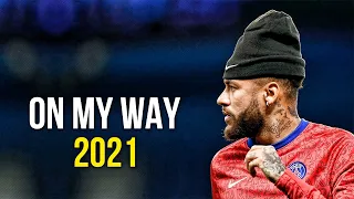 Neymar Jr ► Alan Walker - On My Way  ● Skills & Goals 2020/21 | HD