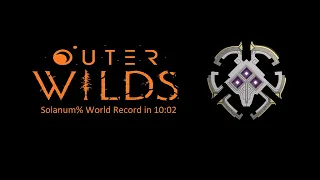 Outer Wilds - Solanum% Speedrun in 10:02 (Former WR)