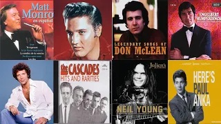 Elvis Presley, Neil Young, Paul Anka, Tom Jones, Matt Monro, Engelbert, The Cascades, Don McLean