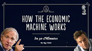 Ray Dalio | How The Economic Machine Works... (Explained)