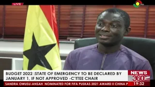 A State of Emergency could be declared if 2022 budget is not approved by Jan. 1 - Kwaku Kwarteng