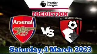 Arsenal vs Bournemouth Prediction and Betting Tips | March 4, 2023