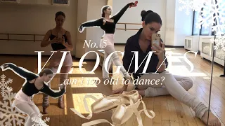 🩰❄️ WHERE IS MY DANCE CAREER GOING? (2023 goals, starting late & being too old to dance) | VLOGMAS