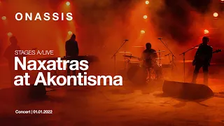 Naxatras Live at Akontisma | STAGES A/LIVE full concert